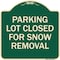 Signmission Parking Lot Closed for Snow Removal Heavy-Gauge Aluminum Architectural Sign, 18" x 18", G-1818-23434 A-DES-G-1818-23434 - alternate 1